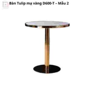 Bàn Tulip mạ vàng D600-T – Mẫu 2